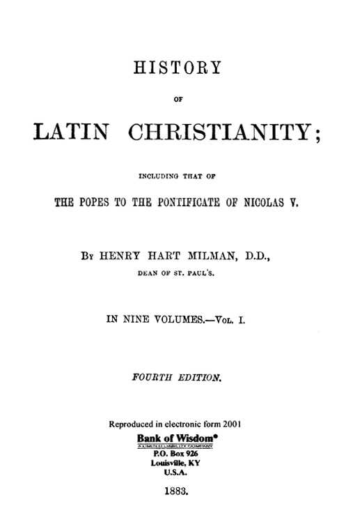 History of Latin Christianity, Vol. 1 of 9 Vols.